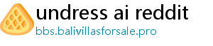 undress ai reddit